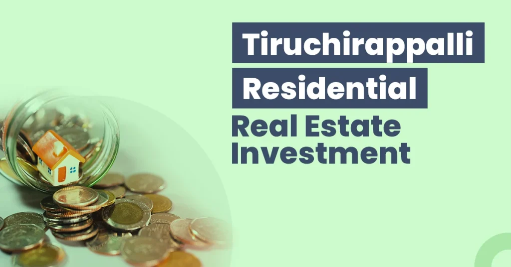 Trichy Real Estate