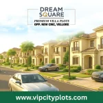 Dream Square Vellore – DTCP & RERA Approved Plots Near New CMC Hospital