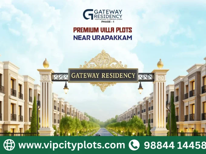 Gateway Residency Near Urapakkam – Premium DTCP & RERA Approved Villa Plots with Grand Entrance Arch