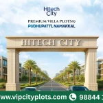 Hitech City Pudhupatti Namakkal – DTCP Approved Premium Villa Plots Grand Entrance Arch
